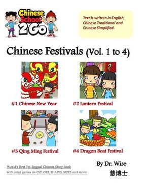 portada ChineseSchool2Go: Chinese Festivals (Vol. 1 to 4): Chinese New Year, Lantern Festival, Qing Ming Festival, Dragon Boat Festival (en Inglés)