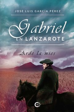 portada Gabriel en Lanzarote: Arde la Mies (in Spanish)