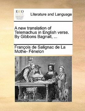 portada a new translation of telemachus in english verse. by gibbons bagnall, ... (in English)