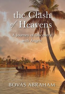 portada The Clash of Heavens: A Journey of Discovery with Angels (en Inglés)