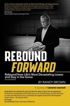 portada Rebound Forward: Rebound from Life's Most Devastating Losses and Stay in the Game Second Edition (en Inglés)