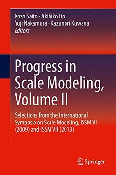 portada Progress in Scale Modeling, Volume ii: Selections From the International Symposia on Scale Modeling, Issm vi (2009) and Issm vii (2013): 6-7 (en Inglés)