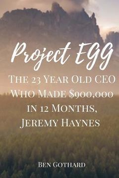 portada The 23 Year Old CEO Who Made $900,000 in 12 Months, Jeremy Haynes (en Inglés)