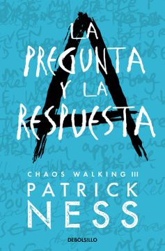 portada La pregunta y la respuesta (Chaos Walking 2) (in Spanish)