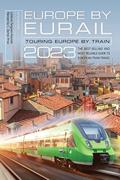 portada Europe by Eurail 2023: Touring Europe by Train (en Inglés)