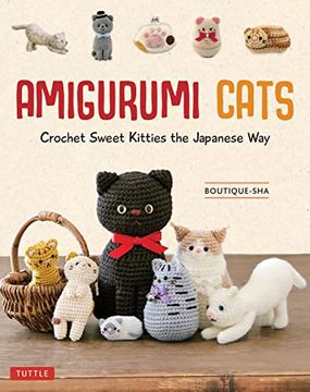portada Amigurumi Cats: Crochet Sweet Kitties the Japanese way (24 Projects of Cats to Crochet) 