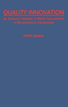 portada quality innovation: an economic analysis of rapid improvements in microelectronic components (in English)
