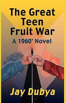 portada the great teen fruit war, a 1960' novel (in English)