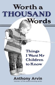 portada Worth a Thousand Words: Things I Want My Children to Know 