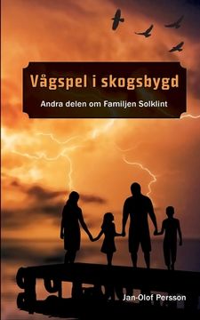 portada Vågspel i Skogsbygd: Andra delen om Familjen Solklilnt (en Sueco)