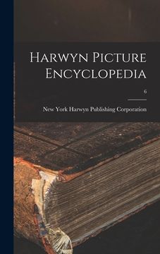 portada Harwyn Picture Encyclopedia; 6 (en Inglés)