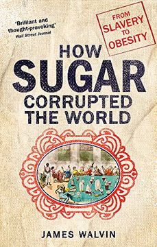 portada Sugar. The World Corrupted, From Slavery to Obesity (en Inglés)