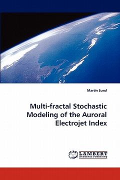 portada multi-fractal stochastic modeling of the auroral electrojet index (in English)
