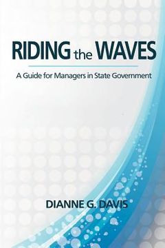 portada Riding The Waves: A Guide for the Manager in State Government (en Inglés)