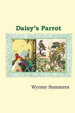 portada Daisy's Parrot: Daisy's Adventures set #1, Book 5 (en Inglés)