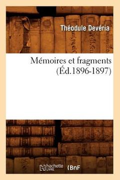 portada Mémoires Et Fragments (Éd.1896-1897) (en Francés)