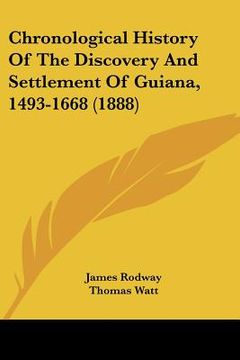 portada chronological history of the discovery and settlement of guiana, 1493-1668 (1888) (en Inglés)