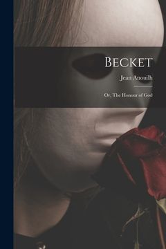 portada Becket; or, The Honour of God (en Inglés)