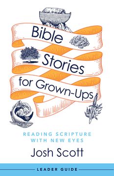 portada Bible Stories for Grown-Ups Leader Guide: Reading Scripture with New Eyes (en Inglés)