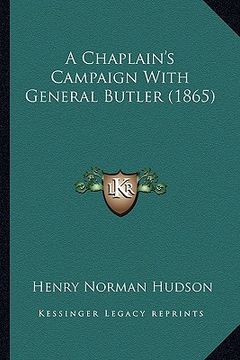 portada a chaplain's campaign with general butler (1865)