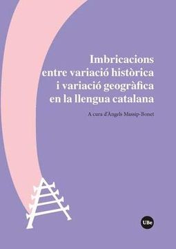 portada Imbricacions Entre Variació Històrica i Variació Geogràfica en la Llengua Catalana (Filologia ub)