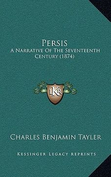 portada persis: a narrative of the seventeenth century (1874) (in English)