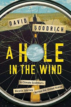 portada A Hole in the Wind - a Climate Scientist`S Bicycle Journey Across the United States (en Inglés)