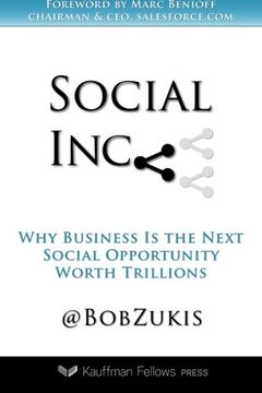 portada Social Inc.: Why Business Is the Next Social Opportunity Worth Trillions