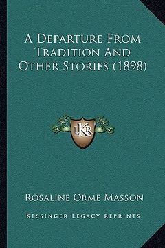 portada a departure from tradition and other stories (1898) (en Inglés)