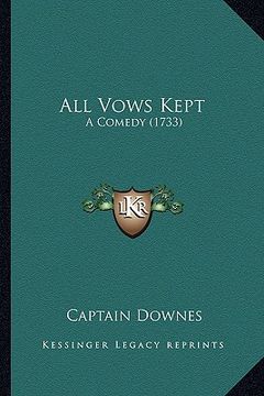 portada all vows kept: a comedy (1733) (en Inglés)