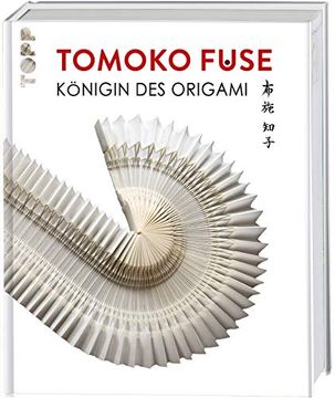 portada Tomoko Fuse: Königin des Origami: Eine Hommage an Leben und Werk der Japanischen Papierkünstlerin (en Alemán)