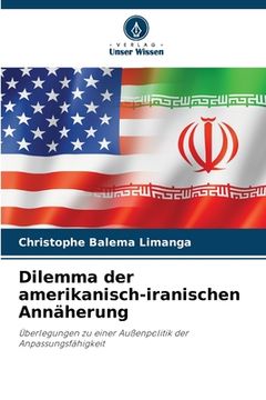 portada Dilemma der amerikanisch-iranischen Annäherung (en Alemán)