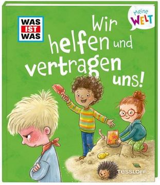 portada Was ist was Meine Welt Band 11 wir Helfen und Vertragen Uns! (en Alemán)