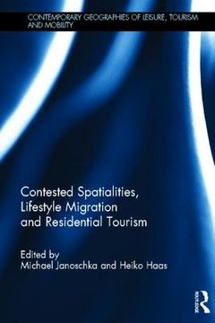 portada contested spatialities, lifestyle migration and residential tourism