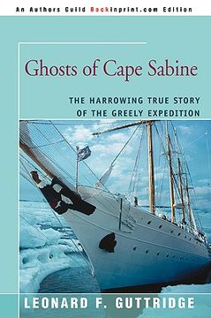 portada ghosts of cape sabine: the harrowing true story of the greely expedition (en Inglés)