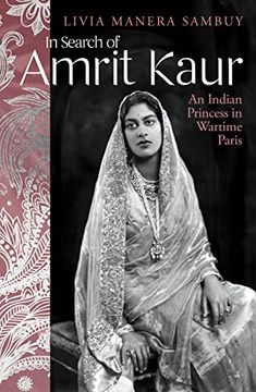 portada In Search of Amrit Kaur: An Indian Princess in Wartime Paris (en Inglés)