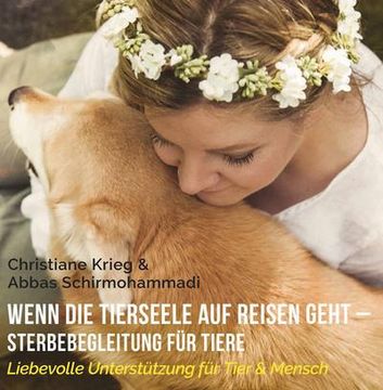 portada Wenn die Tierseele auf Reisen Geht - Sterbebegleitung für Tiere: Liebevolle Unterstützung für Tier & Mensch (en Alemán)