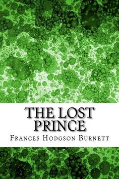 portada The Lost Prince: (Frances Hodgson Burnett Classics Collection) (en Inglés)