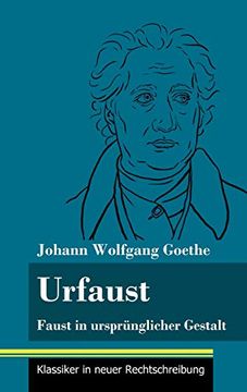 portada Urfaust: Faust in Ursprünglicher Gestalt (Band 1, Klassiker in Neuer Rechtschreibung) 
