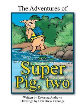 portada The Adventures of Super Pig: Two (en Inglés)