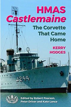 portada Hmas Castlemaine: The Corvette That Came Home (in English)