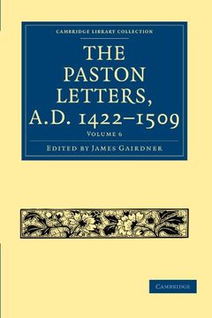 portada The Paston Letters, A. D. 1422 1509: Volume 6 (Cambridge Library Collection - Medieval History) 