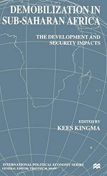 portada Demobilization in Subsaharan Africa: The Development and Security Impacts (International Political Economy Series) (in English)