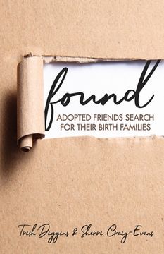 portada Found: Adopted Friends Search for their Birth Families (en Inglés)