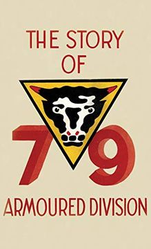 portada The Story of the 79Th Armoured Division: October 1942 - June 1945 (en Inglés)