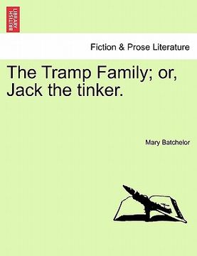 portada the tramp family; or, jack the tinker. (in English)