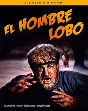 portada El Hombre Lobo. El Libro del 80 Aniversario (Coleccion Aniversarios) (in Spanish)