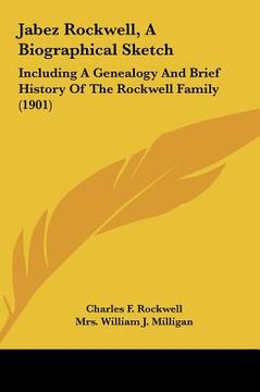 portada jabez rockwell, a biographical sketch: including a genealogy and brief history of the rockwell family (1901) (in English)