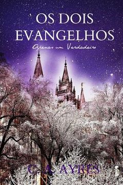 portada Os Dois Evangelhos: Apenas um verdadeiro (in Portuguese)