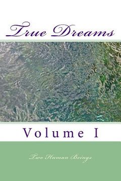 portada True Dreams: Volume I (en Inglés)